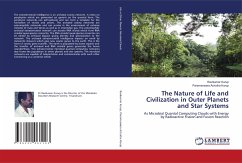 The Nature of Life and Civilization in Outer Planets and Star Systems