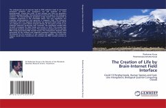 The Creation of Life by Brain-Internet Field Interface - Kurup, Ravikumar;Achutha Kurup, Parameswara