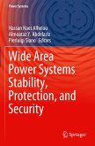 Wide Area Power Systems Stability, Protection, and Security