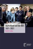 Deutschland und die USA 1871-2021