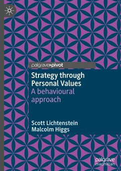 Strategy through Personal Values - Lichtenstein, Scott;Higgs, Malcolm