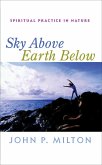Sky Above, Earth Below (eBook, ePUB) Sky Above, Earth Below (eBook, ePUB)