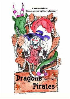 Dragons Don't Eat Pirates (eBook, ePUB) - White, Carmen