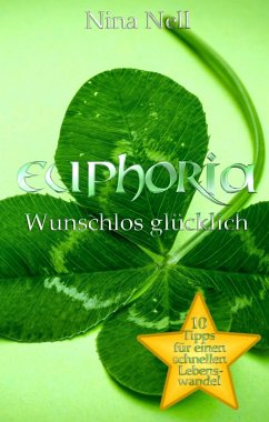 Euphoria - Wunschlos glücklich (eBook, ePUB)