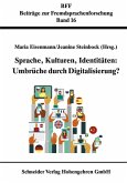 Sprache, Kulturen, Identitäten: Umbrüche durch Digitalisierung (eBook, PDF)