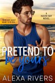 Pretend to Be Yours (Haven Bay, #5) (eBook, ePUB)