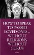 How To Speak To Passed Loved Ones... - Bild 1