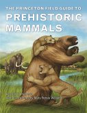 The Princeton Field Guide to Prehistoric Mammals (eBook, ePUB)