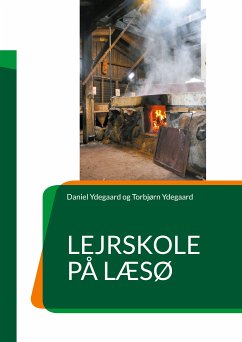 Lejrskole på Læsø (eBook, ePUB) - Ydegaard, Daniel; Ydegaard, Torbjørn
