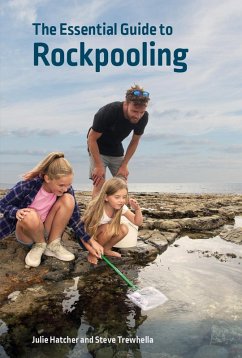 The Essential Guide to Rockpooling (eBook, ePUB) - Hatcher, Julie; Trewhella, Steve