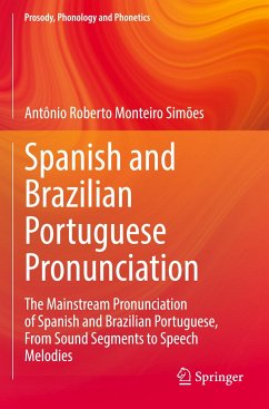 Spanish and Brazilian Portuguese Pronunciation - Simões, Antônio Roberto Monteiro