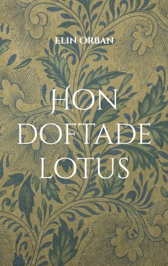 Hon doftade lotus - Orban, Elin