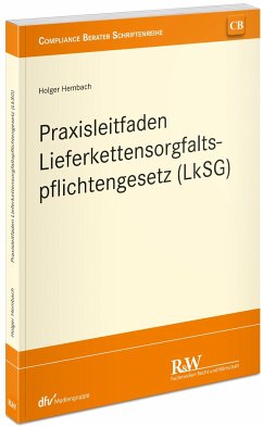 Praxisleitfaden Lieferkettensorgfaltspflichtengesetz (LkSG) - Hembach, Holger