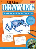 All About Drawing Wild Animals & Exotic Creatures (eBook, ePUB)