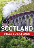 Scotland Film Locations (eBook, ePUB)