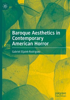 Baroque Aesthetics in Contemporary American Horror - Eljaiek-Rodríguez, Gabriel