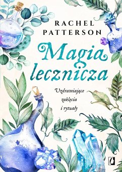 Magia lecznicza (eBook, ePUB) - Patterson, Rachel