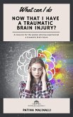 What Can I Do Now That I Have a Traumatic Brain Injury? (What Can I Do..., #1) (eBook, ePUB)