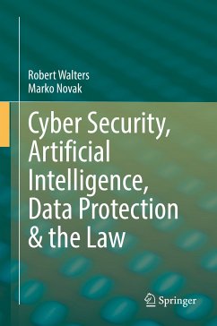 Cyber Security, Artificial Intelligence, Data Protection & the Law (eBook, PDF) - Walters, Robert; Novak, Marko