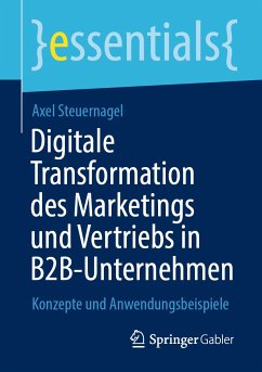 Digitale Transformation des Marketings und Vertriebs in B2B-Unternehmen (eBook, PDF) - Steuernagel, Axel