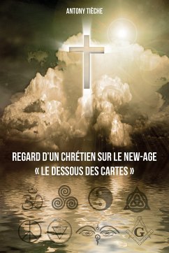 Regard d'un chrétien sur le New Age (eBook, ePUB) - Tièche, Antony