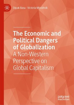 The Economic and Political Dangers of Globalization (eBook, PDF) - Basu, Dipak; Miroshnik, Victoria