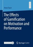 The Effects of Gamification on Motivation and Performance (eBook, PDF)