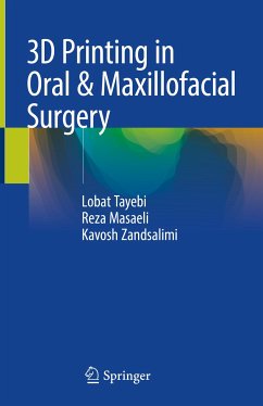 3D Printing in Oral & Maxillofacial Surgery (eBook, PDF) - Tayebi, Lobat; Masaeli, Reza; Zandsalimi, Kavosh