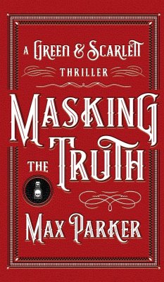 Masking the Truth - Parker, Max