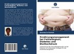 Ernährungsmanagement bei Fettleibigkeit, Diabetes und Bluthochdruck