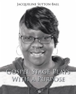 Gospel Stage Plays with a Purpose - Sutton-Ball, Jacqueline