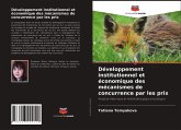 Développement institutionnel et économique des mécanismes de concurrence par les prix