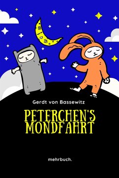 Peterchens Mondfahrt: Der Bilderbuchklassiker mit den Illustrationen der Originalausgabe (eBook, ePUB) - von Bassewitz, Gerdt