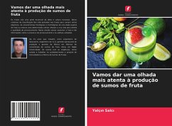 Vamos dar uma olhada mais atenta à produção de sumos de fruta - Salci, Yalçin