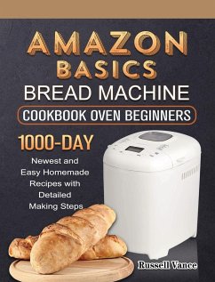 Amazon Basics Bread Machine Cookbook For Beginners - Vance, Russell