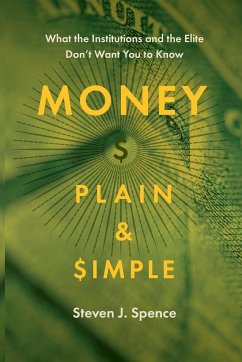 Money Plain and Simple - Spence, Steven J.