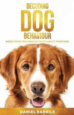 Decoding Dog Behaviour - Barrile, Daniel