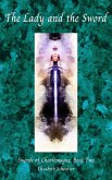The Lady and the Sword (Swords of Charlemagne, #2) (eBook, ePUB) The Lady and the Sword (Swords of Charlemagne, #2) (eBook, ePUB)