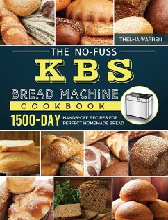 The No-Fuss KBS Bread Machine Cookbook - Warren, Thelma