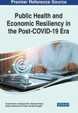 Public Health and Economic Resiliency in the Post-COVID-19 Era