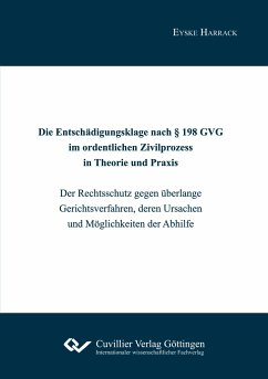 Die Entschädigungsklage nach § 198 GVG im ordentlichen Zivilprozess in Theorie und Praxis - Harrack, Eyske