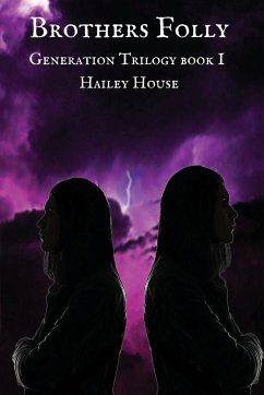 BROTHER'S FOLLY ~ Generations Trilogy Book I - House, Hailey