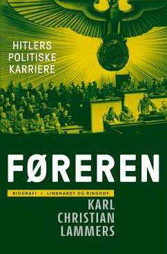 Føreren. Hitlers politiske karriere - Lammers, Karl Christian