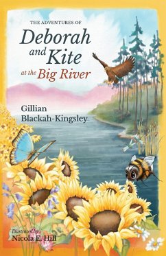 The Adventures of Deborah and Kite at the Big River - Blackah-Kingsley, Gillian P