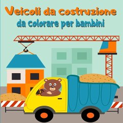 Veicoli da costruzione da colorare per bambini - Femia, Brizio