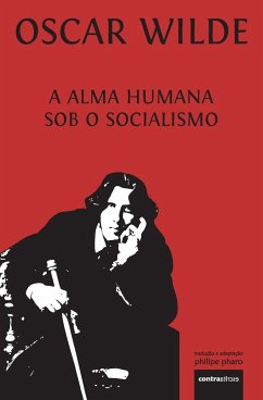 A Alma Humana Sob O Socialismo - Wilde, Oscar