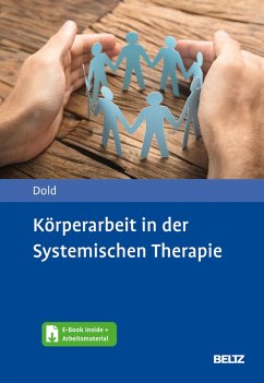 Körperarbeit in der Systemischen Therapie (eBook, PDF) - Dold, Peter