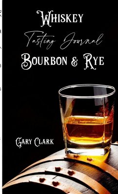 Whiskey Tasting Journal Bourbon & Rye Cover Whiskey Tasting Journal Bourbon & Rye