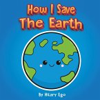 How I Save the Earth