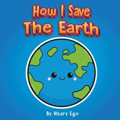 How I Save the Earth - Ego, Hilary